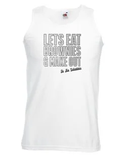 Unisex White Let's Eat Brownies & Make Out Vest Valentine's Romance