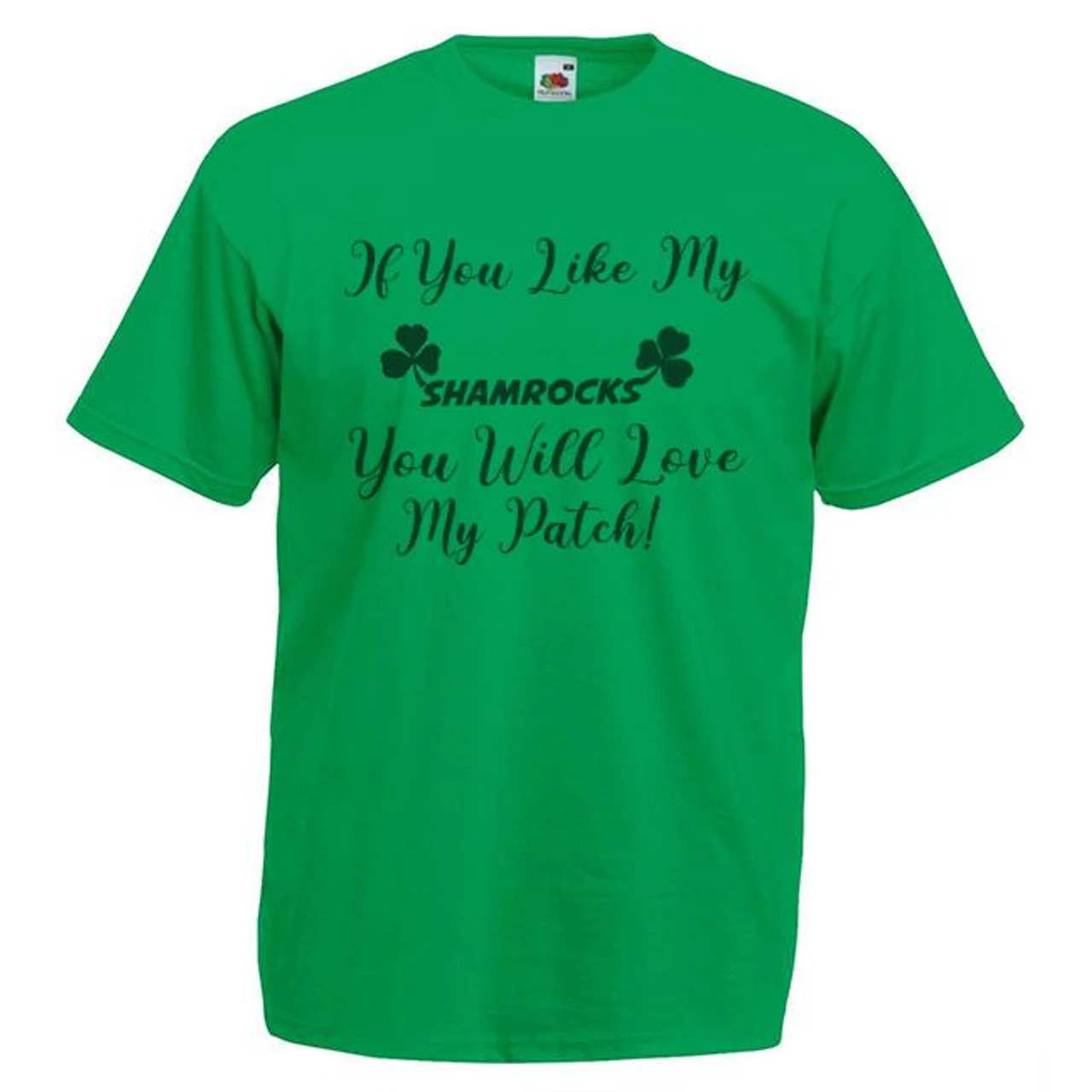 Unisex Irish If You Like My Shamrocks You'll Love My Patch Ireland Joke T-Shirt 1 Unisex Irish If You Like My Shamrocks You'll Love My Patch Ireland Joke T-Shirt